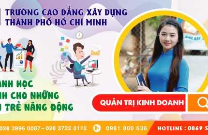 Quản trị kinh doanh - NGÀNH HỌC DÀNH CHO NHỮNG BẠN TRẺ NĂNG ĐỘNG